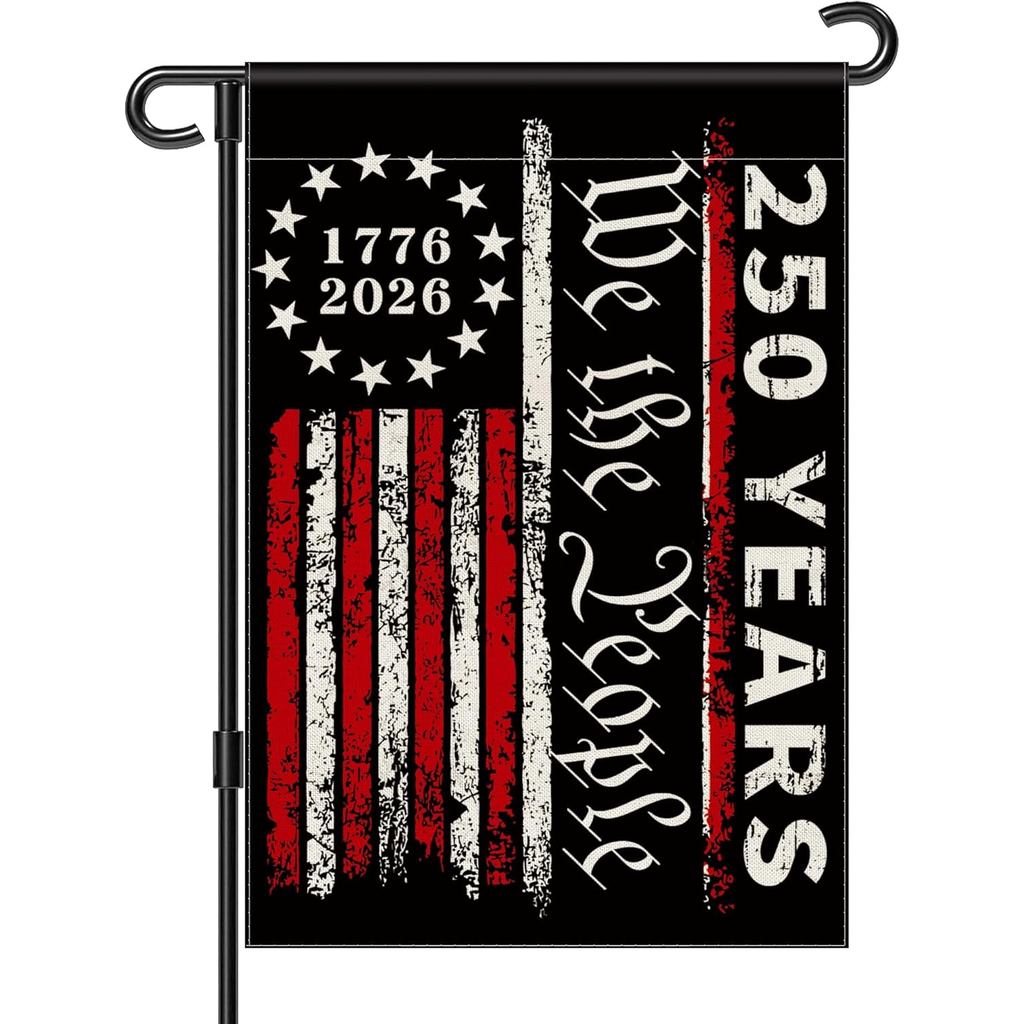 250th Anniversary Garden Flag, 250 Anniversary USA Flag American We the People 250 Years Patriotic B