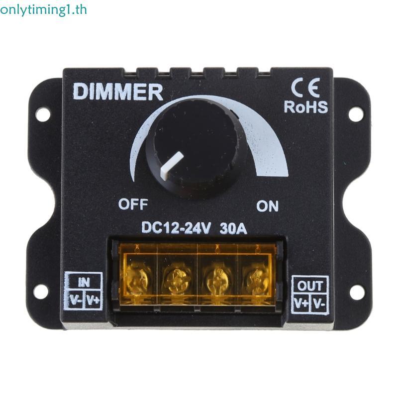 Onlytiming DC 12V 24V 30A Light Strip Dimmer PWM Dimming Controller สําหรับ Dimmer Knob ปรับ
