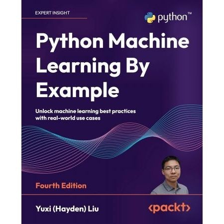 ขายหนังสือ Python Machine Learning By Example รุ่นที่ 4