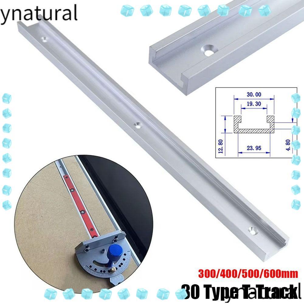 NATURAL 1 ชิ้น T-Track, รางท่องเที่ยวสไลด์ 300-600 มม.T-Slot Track, ทนทานอลูมิเนียม T Slider ติดตั้ง