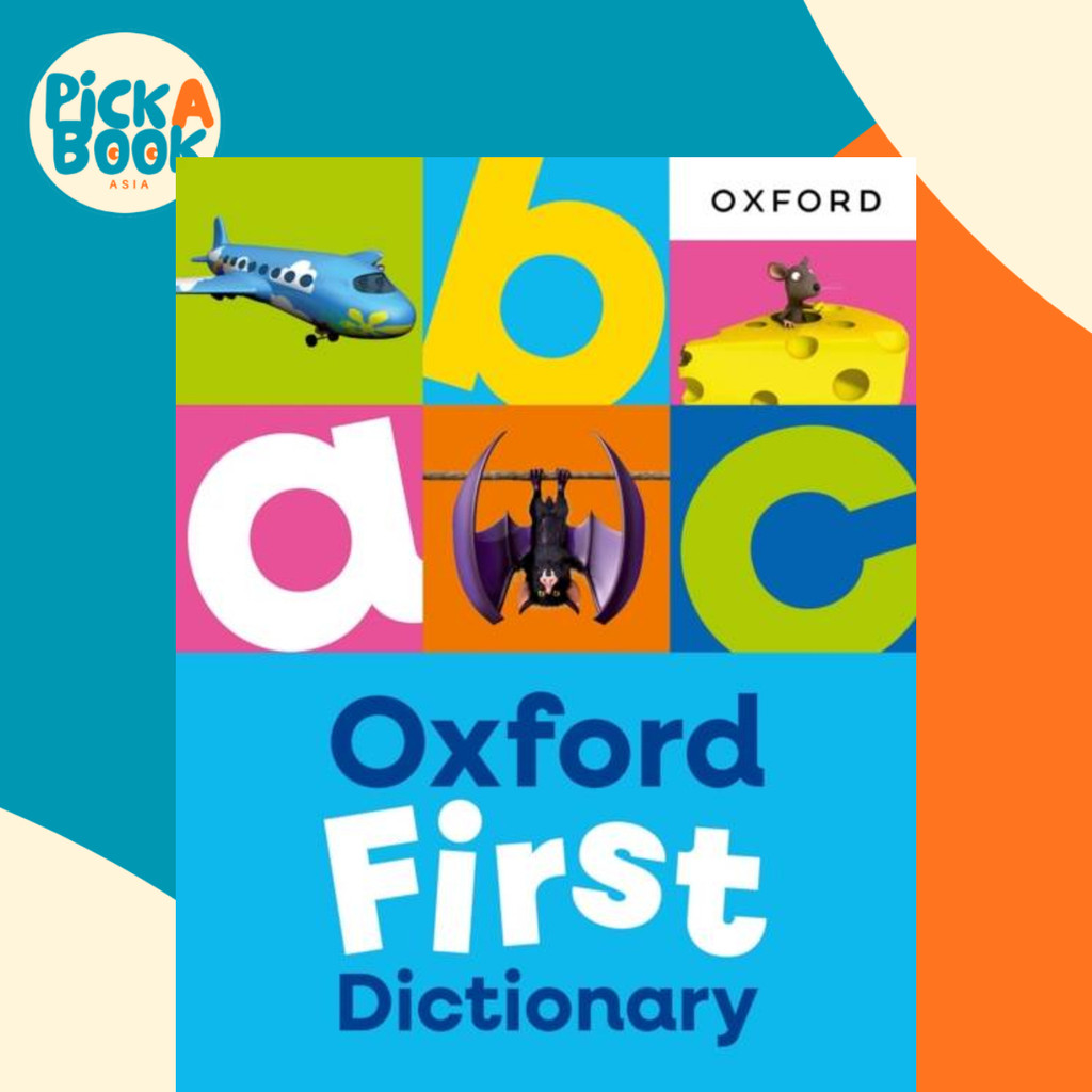 Oxford First Dictionary โดย Oxford Dictionary (ฉบับสหราชอาณาจักร ปกอ่อน)