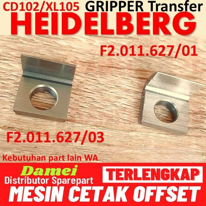 GRIPPER TRANSFER HEIDELBERG CD102 F2.011.627 XL105 XL75 STEEL TIP GRIPPER F2.011.627/02 CD74 SM74 SM