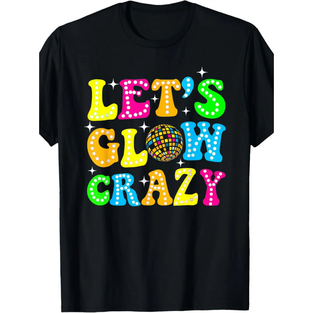 เสื้อยืดปาร์ตี้เรืองแสงนีออน Let's Glow Crazy - เสื้อยืดสีดำสไตล์ฮาราจูกุผ้าฝ้ายแบบย้อนยุคพร้อมเสื้อท็อปสบายๆ น้ำหนักเบ