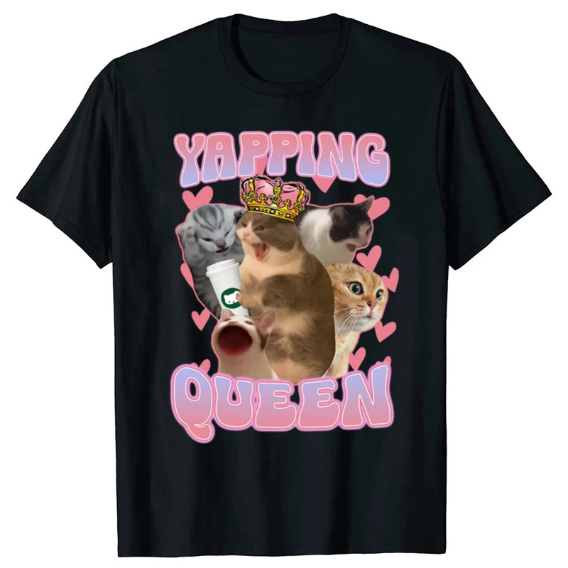 เสื้อยืดลายแมวตลก Yapping Queen สำหรับผู้ชายและผู้หญิง แฟชั่นลำลอง ผลิตจากผ้าฝ้าย 100% ทรงหลวม ขนาดโ