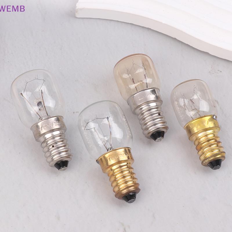 WEMB หลอดไฟอุณหภูมิสูง 120/220V 15W 25W E14 300 องศา T22 เตาอบไมโครเวฟหลอดไฟ Steamer หลอดไฟเกลือหลอด
