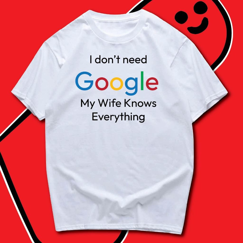 YOUNG T(🔥พร้อมส่งเสื้อเฮีย🔥)  i don't need google my wife know everything COTTON 100 %