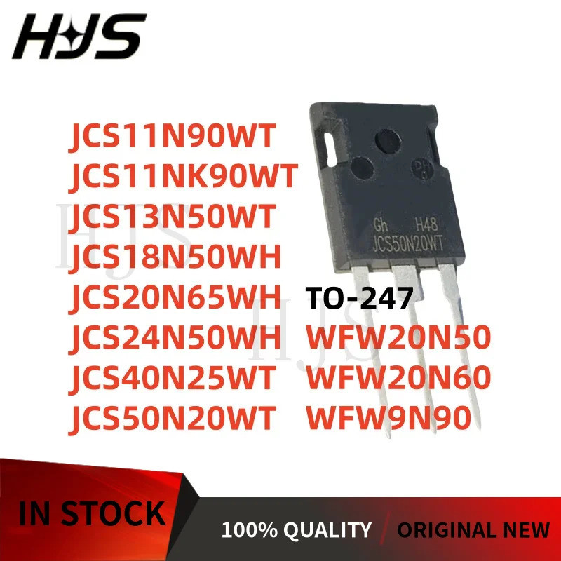 5PCS JCS11N90WT JCS11NK90WT JCS13N50WT JCS18N50WH JCS20N65WH JCS24N50WH JCS40N25WT JCS50W WF20WW ทรา
