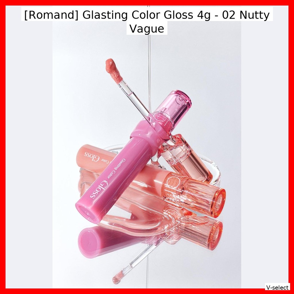 [Romand] Glasting Color Gloss 4g - 02 Nutty Vague / Korean Gloss / Luscious Shine / ของแท้ 100% โดย 
