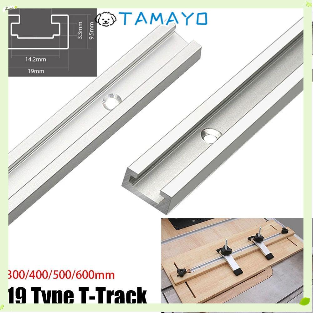 TAMAYO 1 ชิ้น T-Slot Track,สไลด์รางนําทางอลูมิเนียมT-Track,T Slider Fixture Slotสไลด์ 300-600 มม.19 
