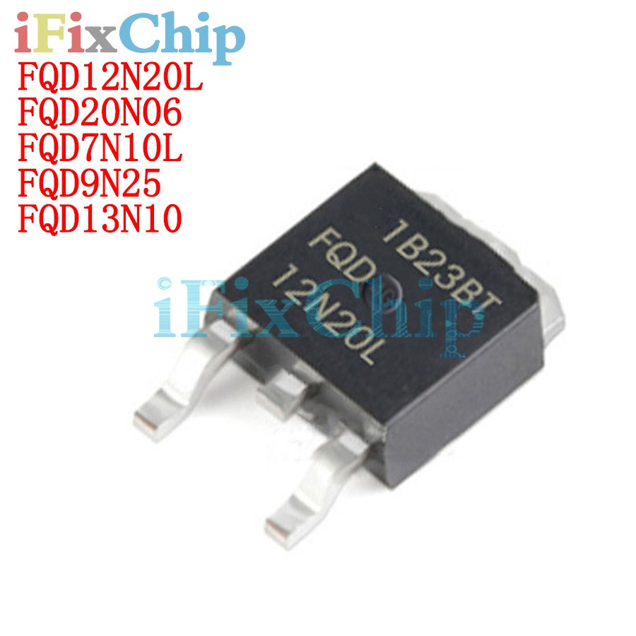 5PCS FQD12N20L TO-252 FQD12N20 12N20 FQD20N06 20N06 FQD7N10 7N10 FieldD9N25 9N25 9N25 ทรานซิสเตอร์ F
