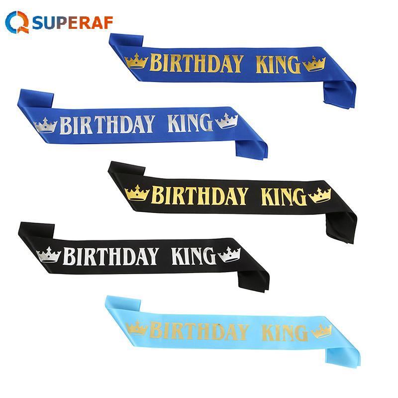 SUPERAF Birthday King Sash สําหรับผู้ชาย Boy Happy 16th 18th 20th 30th Birthday Party Decor HOT