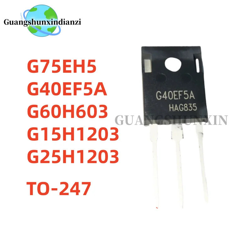 5PCS IGW40N65F5A G40EF5A IGW60N60H3 G60H603 G15H1203 IGW15H120H3 G25H1203 IGW25N120H3 G75H5H5H5H5H5W