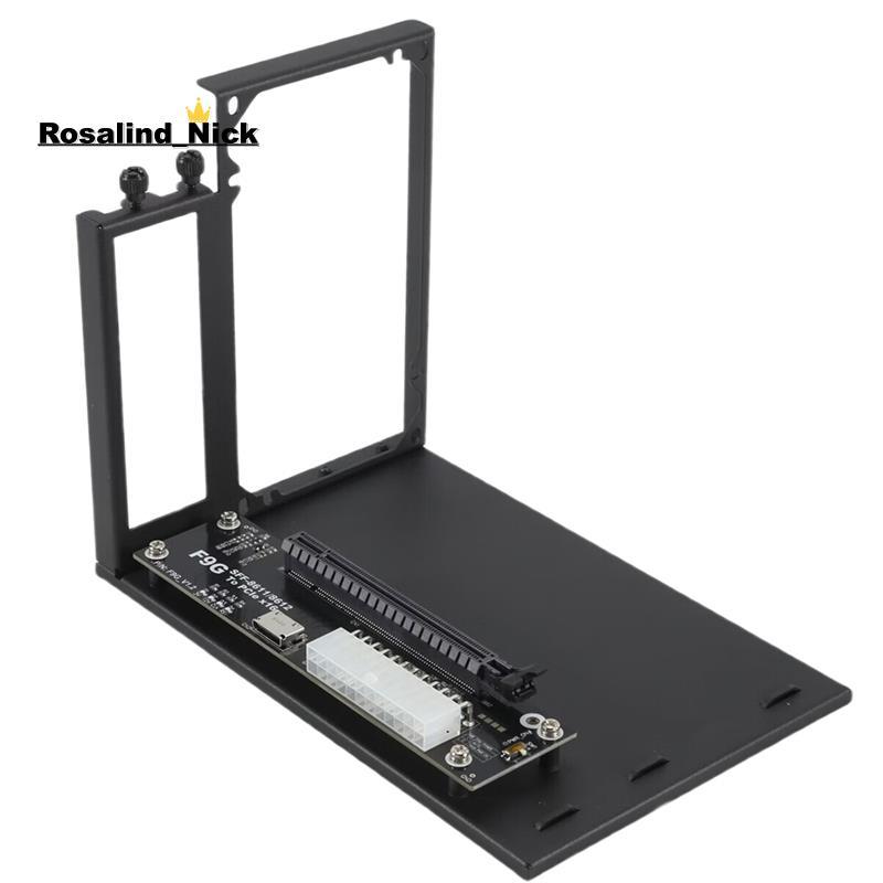 [Rosalind_Nick]อินเทอร์เฟซ F9G OCuLink แท่นขยายการ์ดกราฟิกภายนอกประเภท ATX เปิด PCIe4.0 64Gbps การถ่
