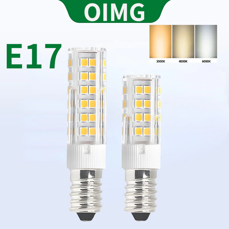 OIMG หลอดไฟ LED E17 3W 5W AC 85-265V SMD 2835 Warm light 3000K Neutral light 4000K แสงสีขาว 6000K หลอดไฟ LED สําหรับตู้เย็นจักรเย็บผ้าช่วง Hood
