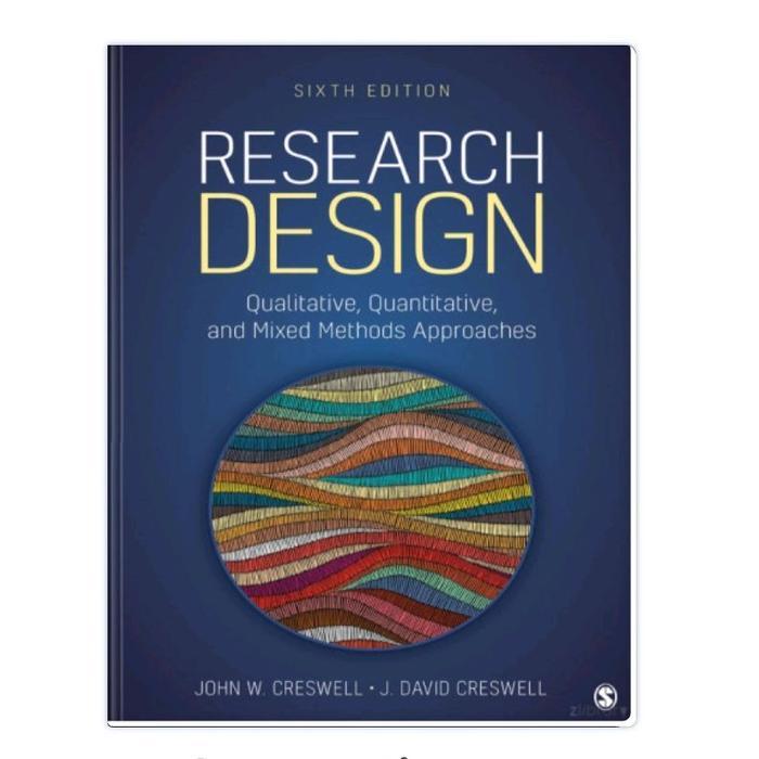 Research Design: Quaranative, เชิงปริมาณ, และวิธีการผสม Approaches, 6e