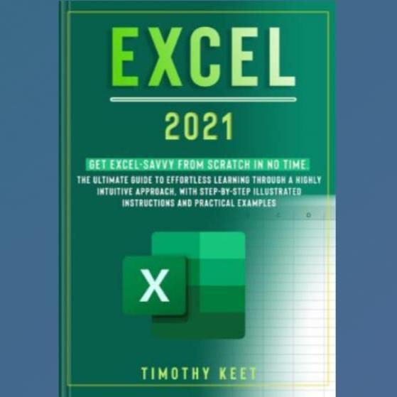 หนังสือ Excel 2021 Get Excel-Savvy from Scratch in No Time