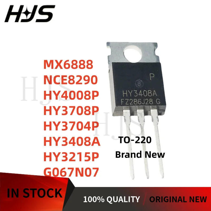 5PCS HY3215P HY3708P NCE8290 G067N07 HY3408A HY3704P TO-220 HY4008P MX6888 HY3215 HY3708 G067N07P HY
