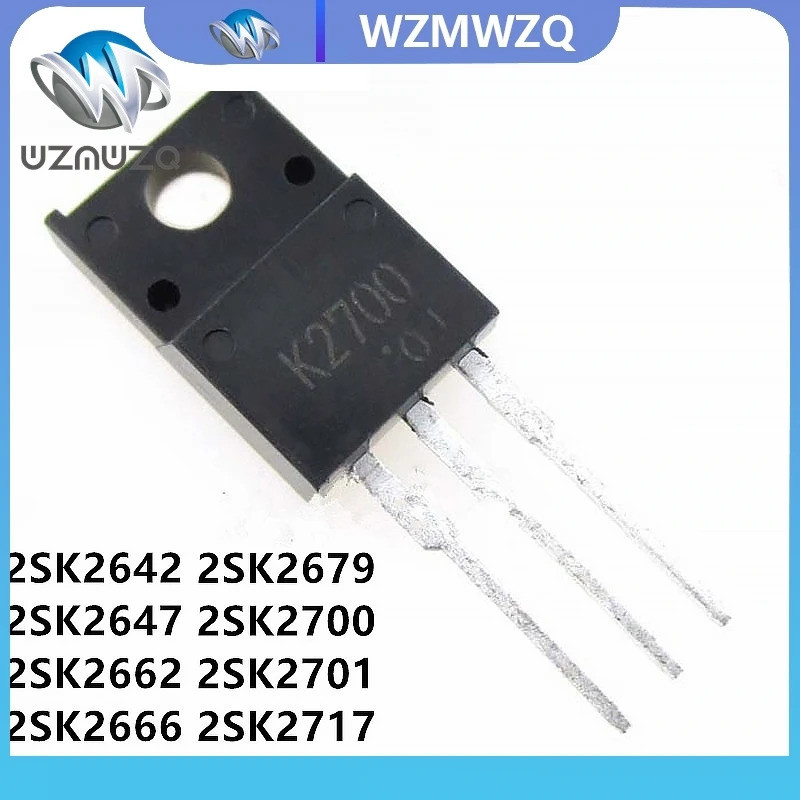 5PCS 2SK2642 k2642 2SK2647 2SK2662 2SK2666 2SK2671 2SK2679 2SK2700 k2700 2SK2701 2SK2717 2SK2718 Fie