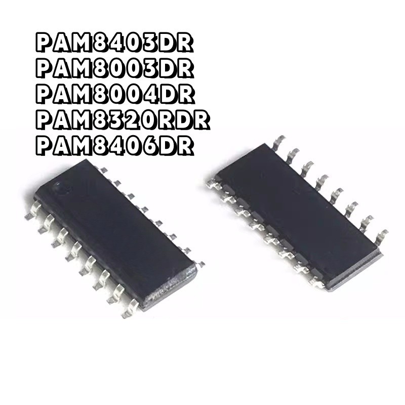 ยี่ห้อใหม่ PAM8403 8003 8004 8320RDR 8406 D/DR-H SOP16 เครื่องขยายเสียง