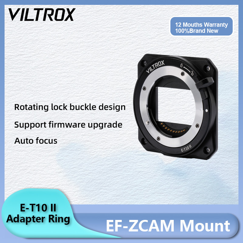 Viltrox E-T10 II Z-CAM อะแดปเตอร์เลนส์ EF/PL Full Frame 6K สําหรับ E Mount to ZCAM กล้องโรงภาพยนตร์ 