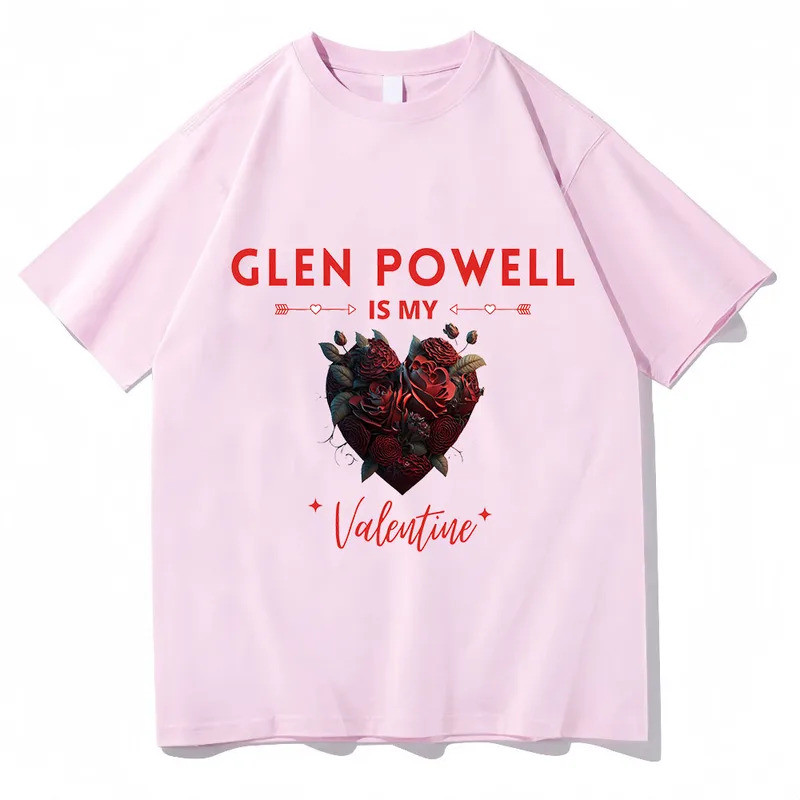 เสื้อยืดลายกราฟิก "Glen Powell Is My Valentine" สำหรับผู้ชายและผู้หญิง ตัวละครยอดนิยม แฟชั่นแขนสั้น 