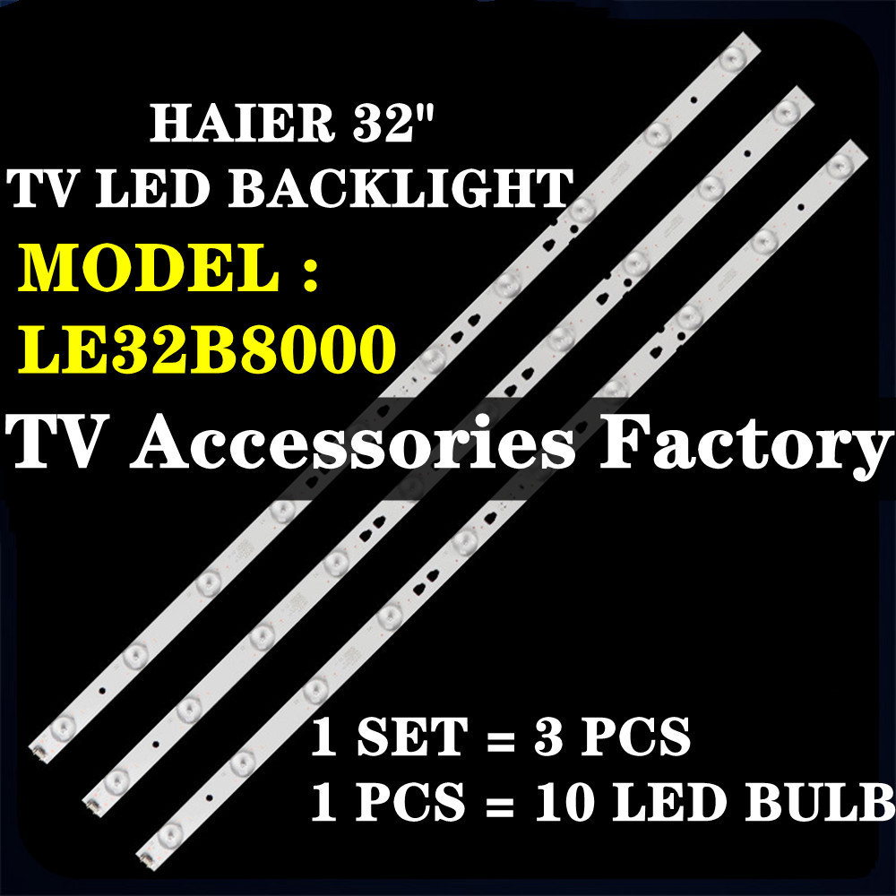 LE32B8000 HAIER 32" TV LED BACKLIGHT (LAMP TV) HAIER 32 INCH LED TV BACKLIGHT 32B8000