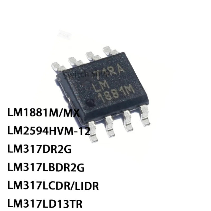 5PCS LM1881M/MX LM2594HVM-12 LM317DR2G LM317LBDR2G LM317LCDR/LIDR LM317LD13TR SOP ชิป ic