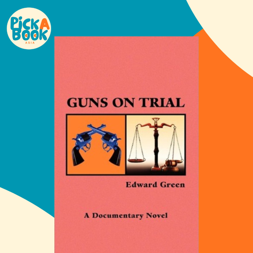 Guns on Trial โดย Edward Green (ฉบับสหรัฐอเมริกา ปกอ่อน)
