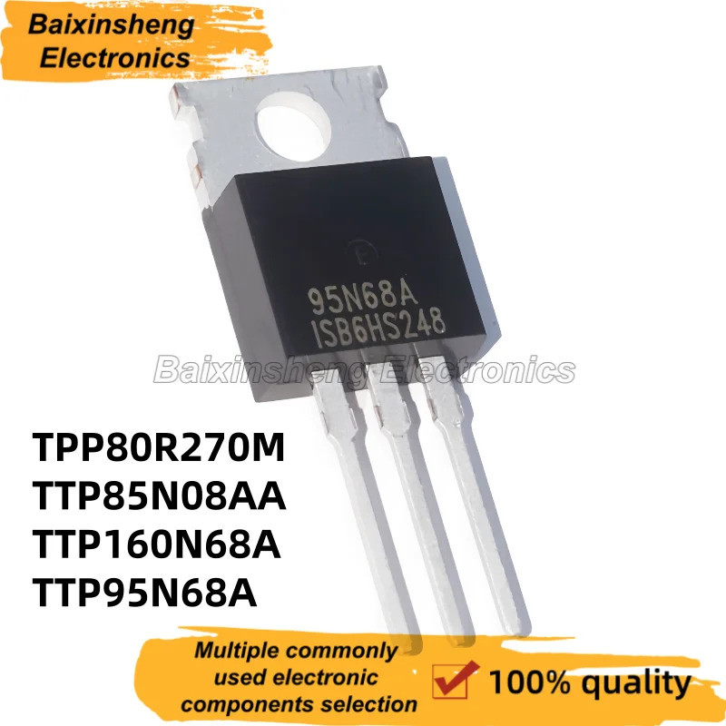 5PCS TPP80R270M 80R270M TTP85N08AA 85N08AA TTP95N68A 95N68A TTP160N68A 160N68A TO-220 Field Effect ท
