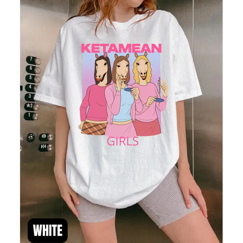 ทีเชิ้ต Ketamean สำหรับสาวๆ, ทีเชิ้ต Mean Girl, ทีเชิ้ต Ketamine ตลก, ทีเชิ้ต Meme, เสื้อยืดหลวมและร
