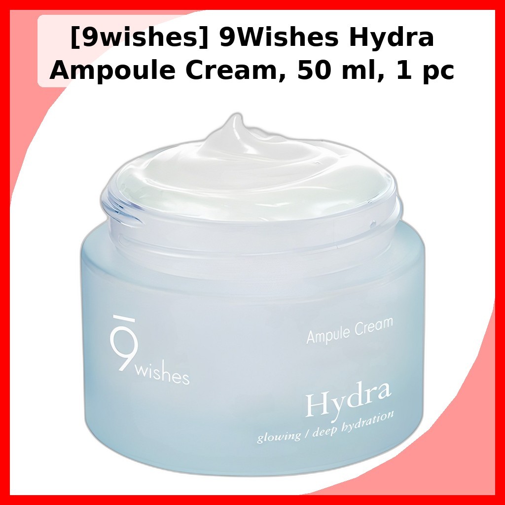 [9wishes] 9Wishes Hydra Ampoule Cream 50 ml, 1 ชิ้น / Korean Ampoule Cream / Dewy Finish / ของแท้ 10