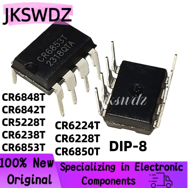 5PCS CR6848T DIP-8 CR6848 SG6848 CR6842T CR6842 CR5228 CR6238T CR6853T CR6853 CR6224T CR6850T CR6348