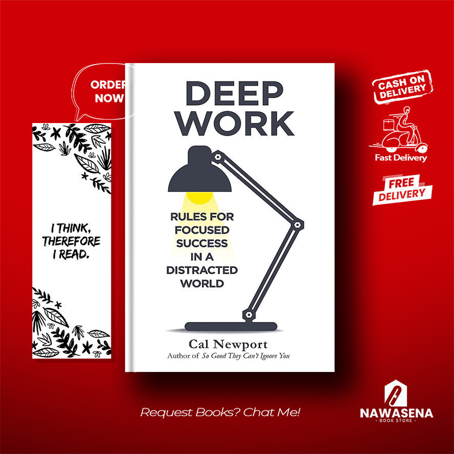 Deep Work : กฎแห่งความสําเร็จที่มุ่งเน้นไปที่โลกที่ถูกลบ โดย Cal Newport (ภาษาอังกฤษ)