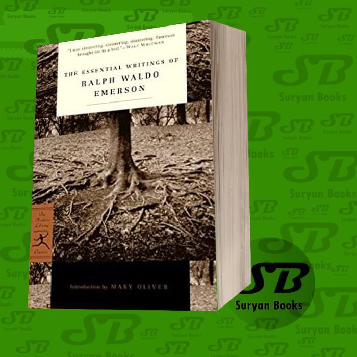 The Essential Writings of Ralph Waldo Emerson Ralph Waldo Emerson, Br