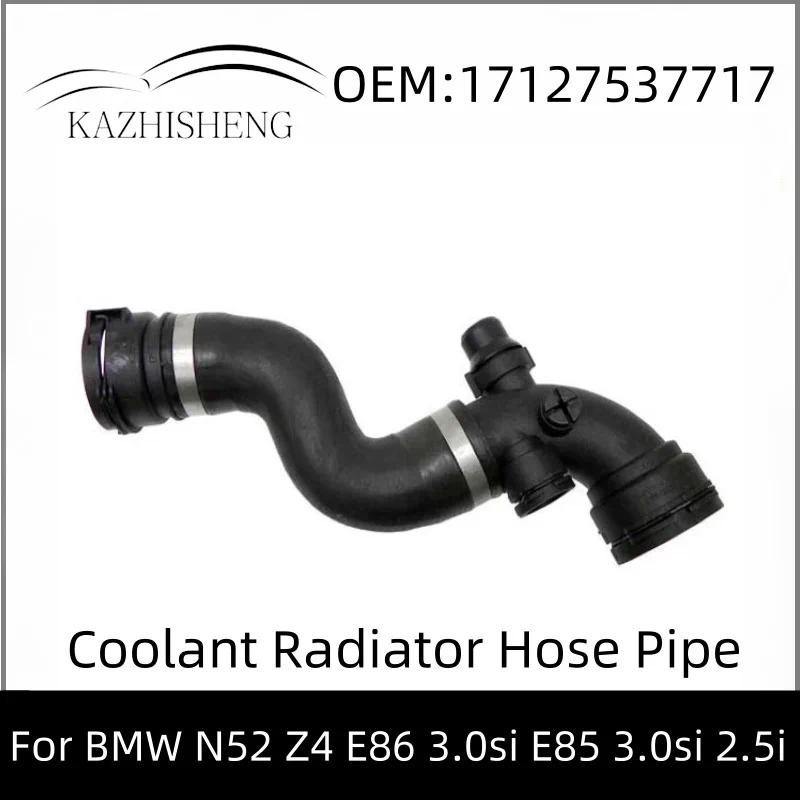 17127537717 ท่อหม้อน้ําหล่อเย็นสําหรับ BMW N52 Z4 E86 3.0si / E85 3.0si 2.5i