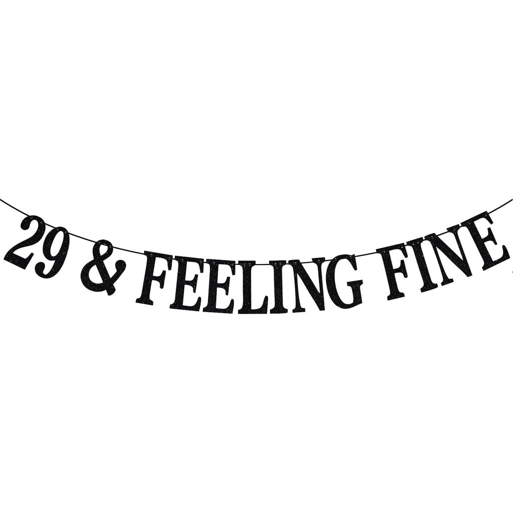 29 & Feeling Fine Banner เชียร์ถึง 29 ปี ไม่ใช่ 30 Yet, Rip My Youth, Happy 29th Birthday Party Deco