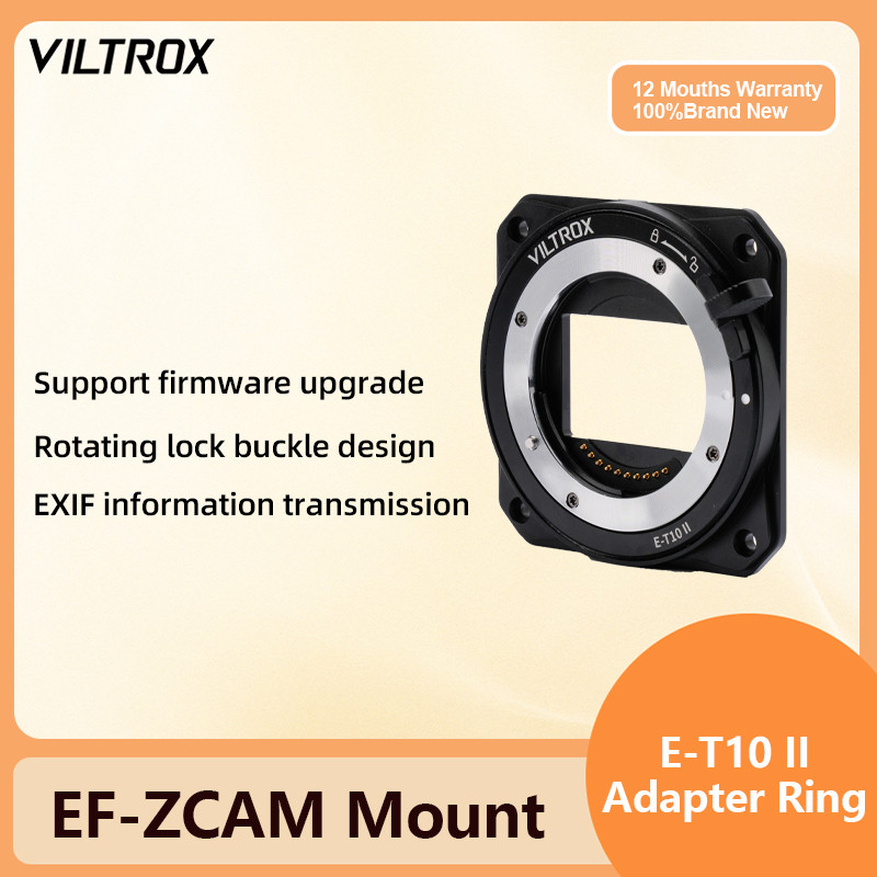 Viltrox E-T10 II Z-CAM อะแดปเตอร์เลนส์ EF/PL Full Frame 6K ถึง ZCAM กล้องโรงภาพยนตร์ E2-M4 E2-S6 E2-