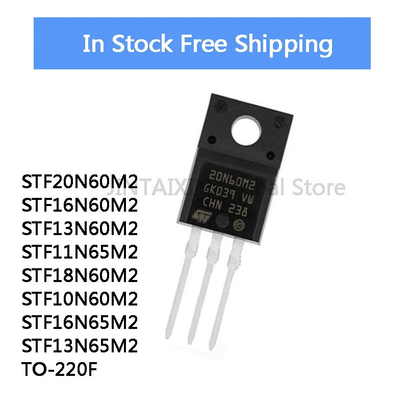 5 ชิ้น STF20N60M2 STF16N60M2 STF13N60M2 STF11N65M2 STF18N60M2 STF10N60M2 STF16N65M2 F2 F13T2 INST2 F