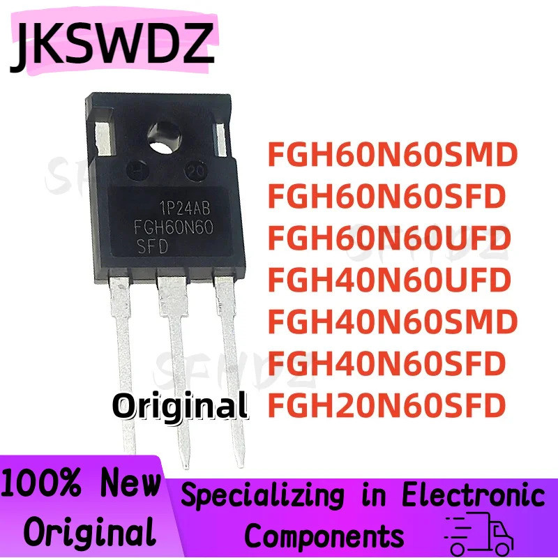 Original 1-5PCS FGH60N60SMD FGH60N60SFD FGH60N60UFD FGH40N60UFD FGH40N60SMD FGH40N60SFD FGH20N60SFD 