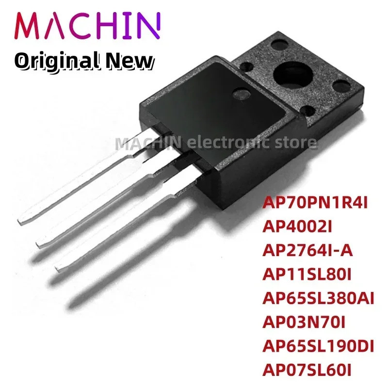 5pcs AP70PN1R4I AP4002I AP2764I-A AP11SL80I AP65SL380AI AP03N70I AP65SL190DI AP07SL60I TO220F Field 