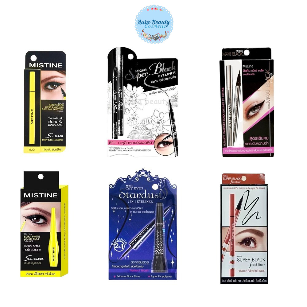 Mistine Eyeliner มิสทิน อายไลน์เนอร์  แม็กซี่ แบล็ค/แบล็ค ฟิกซ์ / สตาร์ดัสท์ ทูอินวัน / โซแบล็ค กลอสซี่ ออโต้