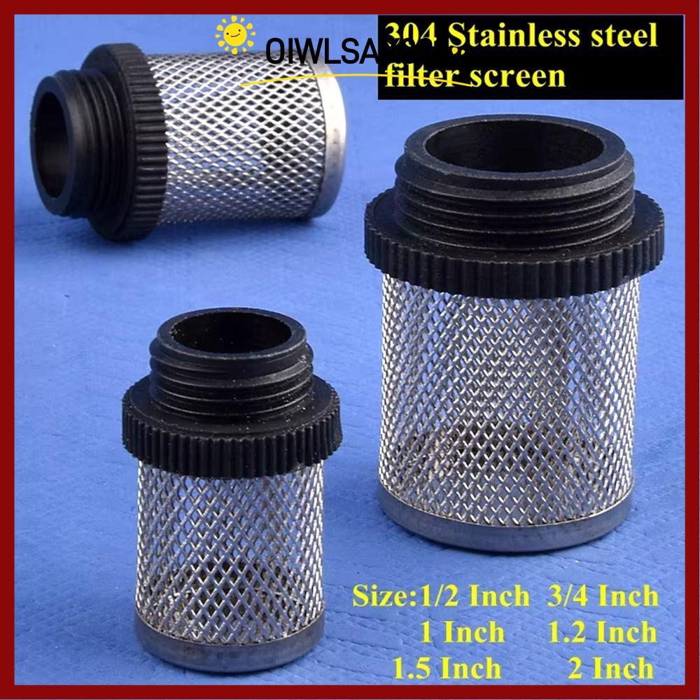 OIWLSAX321 1 PC ตาข่ายกรองหน้าจอ, 304 สแตนเลส Joint Percolator ท่อกรอง, ทนทานน้ําสะอาดปั๊มน้ํา Fitting 1/2~2 ท่อกรองน้ําระบบปั๊มน้ํา