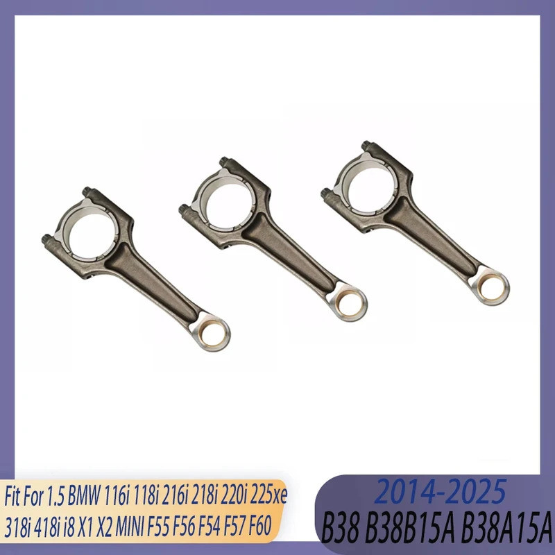 3pcs เครื่องยนต์ส่วนเชื่อมต่อ Rod Fit 1.5 L B38 แก๊ส 14-25 สําหรับ BMW 116i 118i 216i 218i 220i 225x