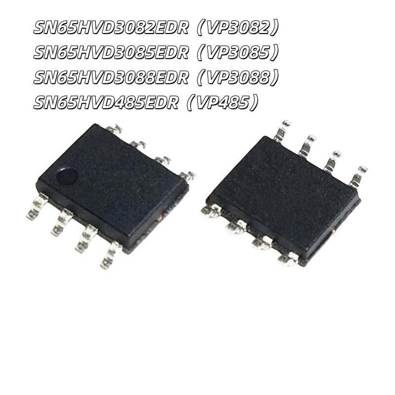 ยี่ห้อใหม่ VP3082 SN65HVD3082EDR 3085 3088 485 Patch SOP8
