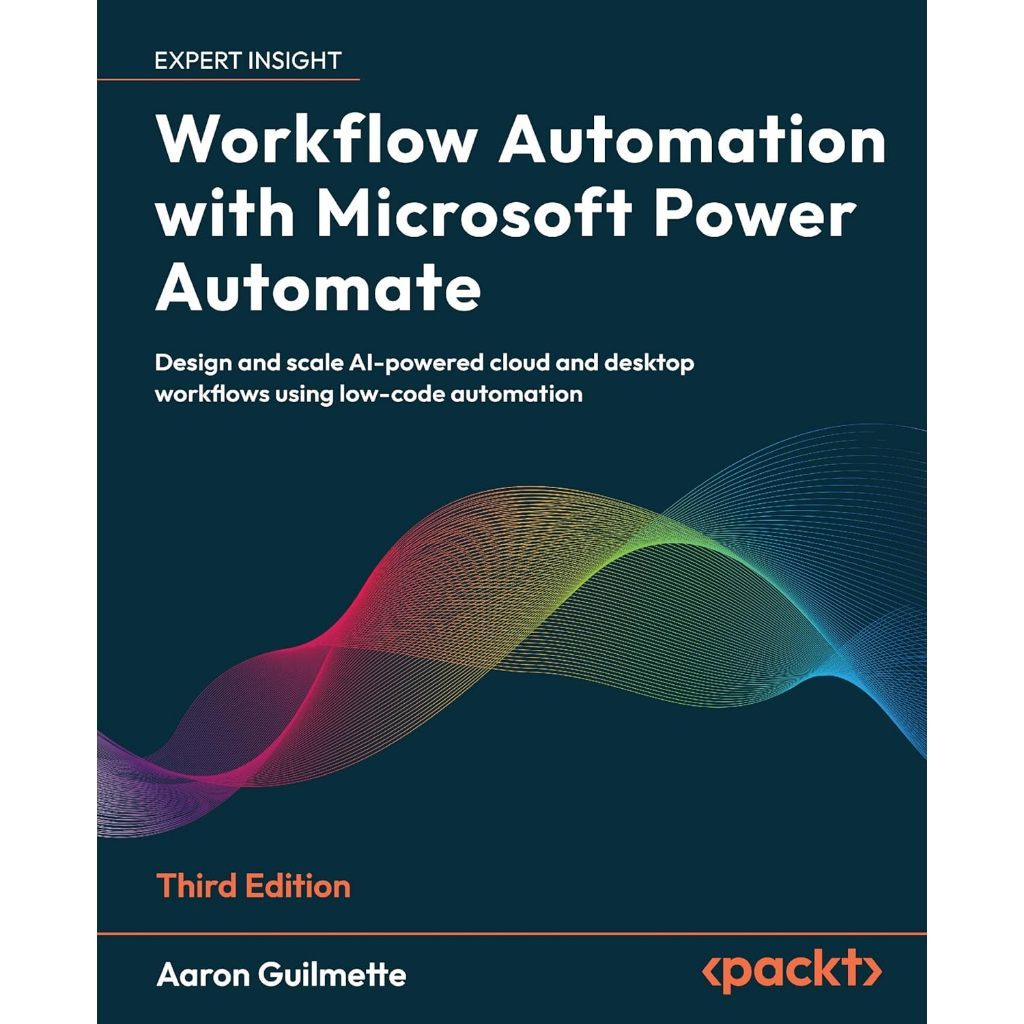 งานflow Automation พร้อม Microsoft Power Automate, 3rd Edition