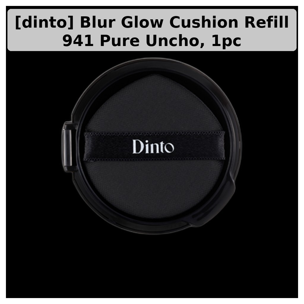 [dinto] Blur Glow Cushion Refill 941 Pure Uncho, 1 ชิ้น / Korean Cushion Refill / Buildable Coverage