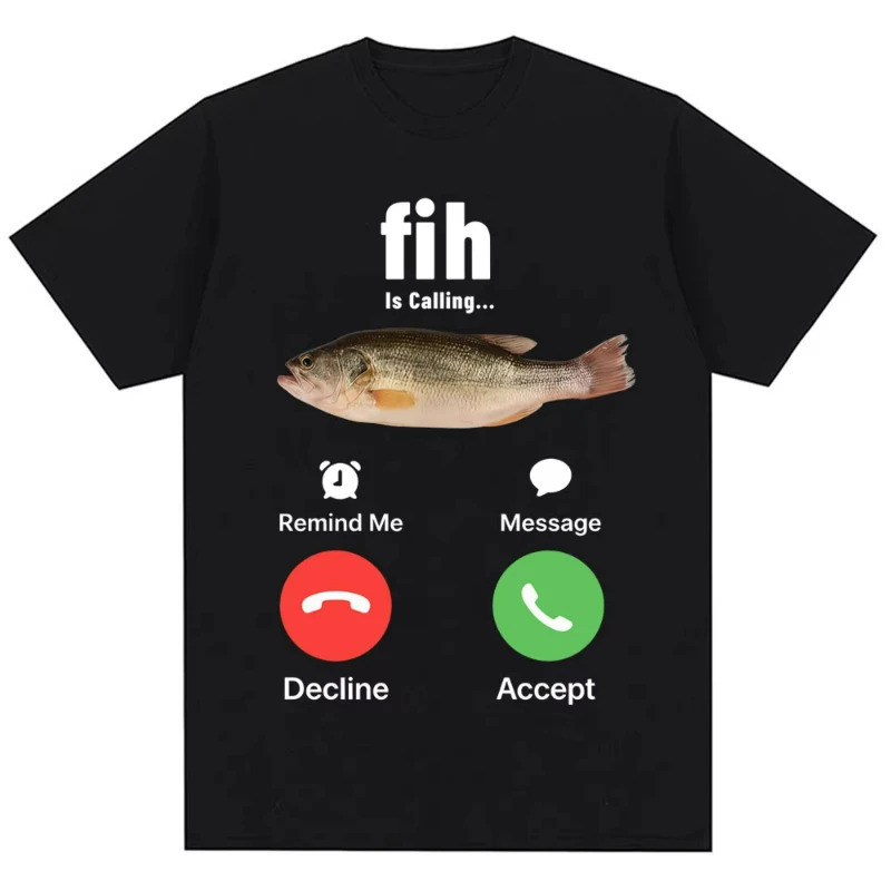 แฟชั่น Fih Is Calling Meme ตลกอารมณ์ขันเสื้อยืดผู้ชายผู้หญิงคุณภาพสูงผ้าฝ้ายลําลองแขนสั้น Street เสื