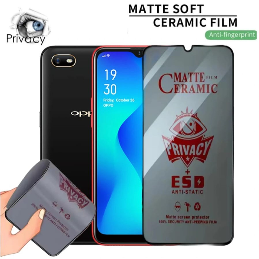 OPPO A1K Ceramic Matte Anti Spy No กระจกนิรภัย