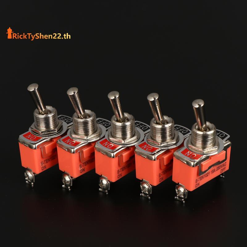RickTyShen 5pcs SPST DPDT 250V 15A Toggle Switch 2 ตําแหน่งสลักเปิด-ปิด-เปิด E-TEN1322 1021 1122 122