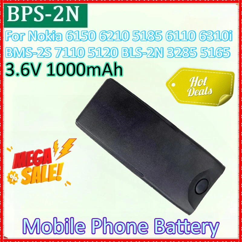 ใหม่ BPS-2N 3.6V 1000mAh แบตเตอรี่โทรศัพท์มือถือสําหรับ Nokia 6150 6210 5185 6110 6310i BMS-2S 7110 